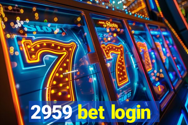 2959 bet login